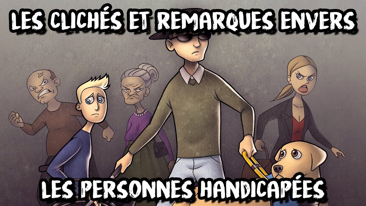 LMPC16 - Les CLICHÉS et REMARQUES envers les personnes handicapées