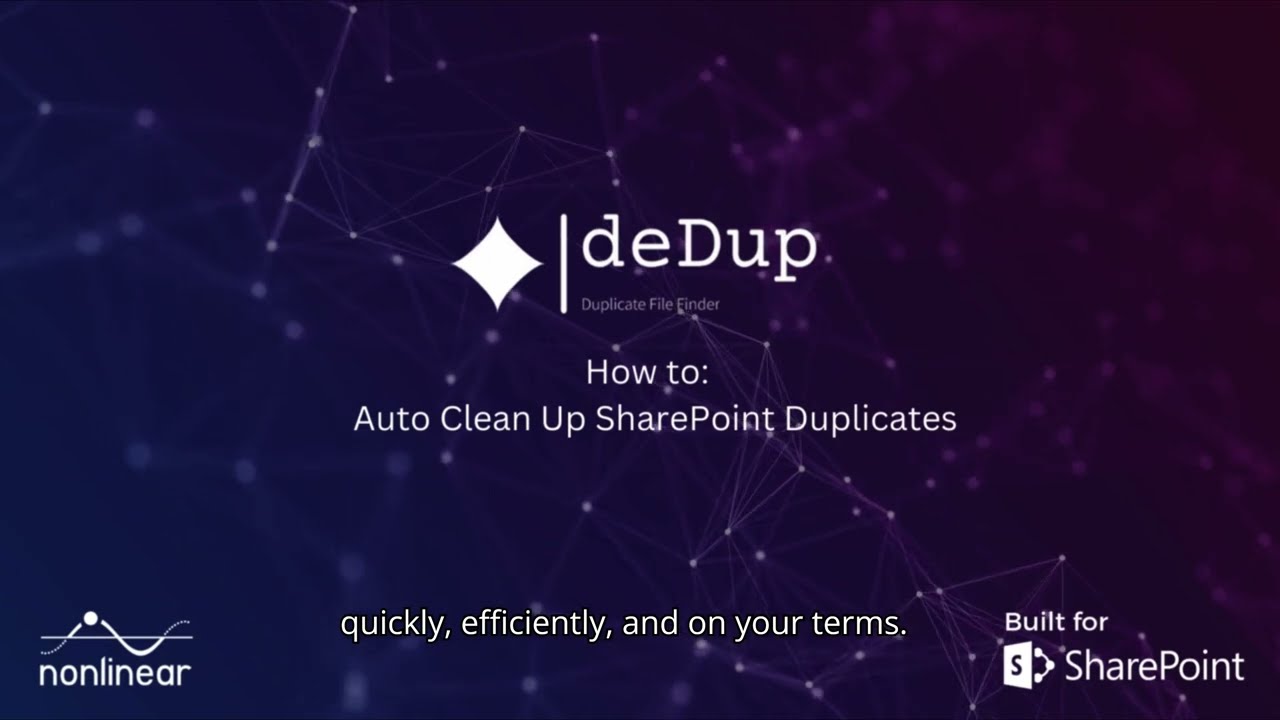 deDup for SharePoint: How to Auto Clean Up SharePoint Duplicates