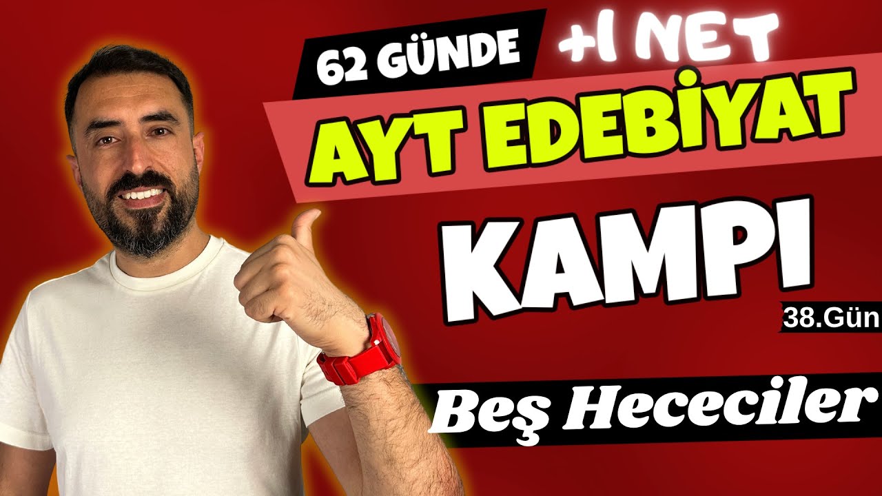 BEŞ HECECİLER / 62 Günde AYT EDEBİYAT Kampı 2024 +PDF 📌38.Gün / Deniz Hoca