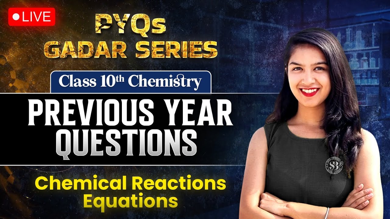 Chemical Reactions and Equations Class 10 | Class 10 Last 5 Years PYQs | Chemistry By Anjali Ma'am