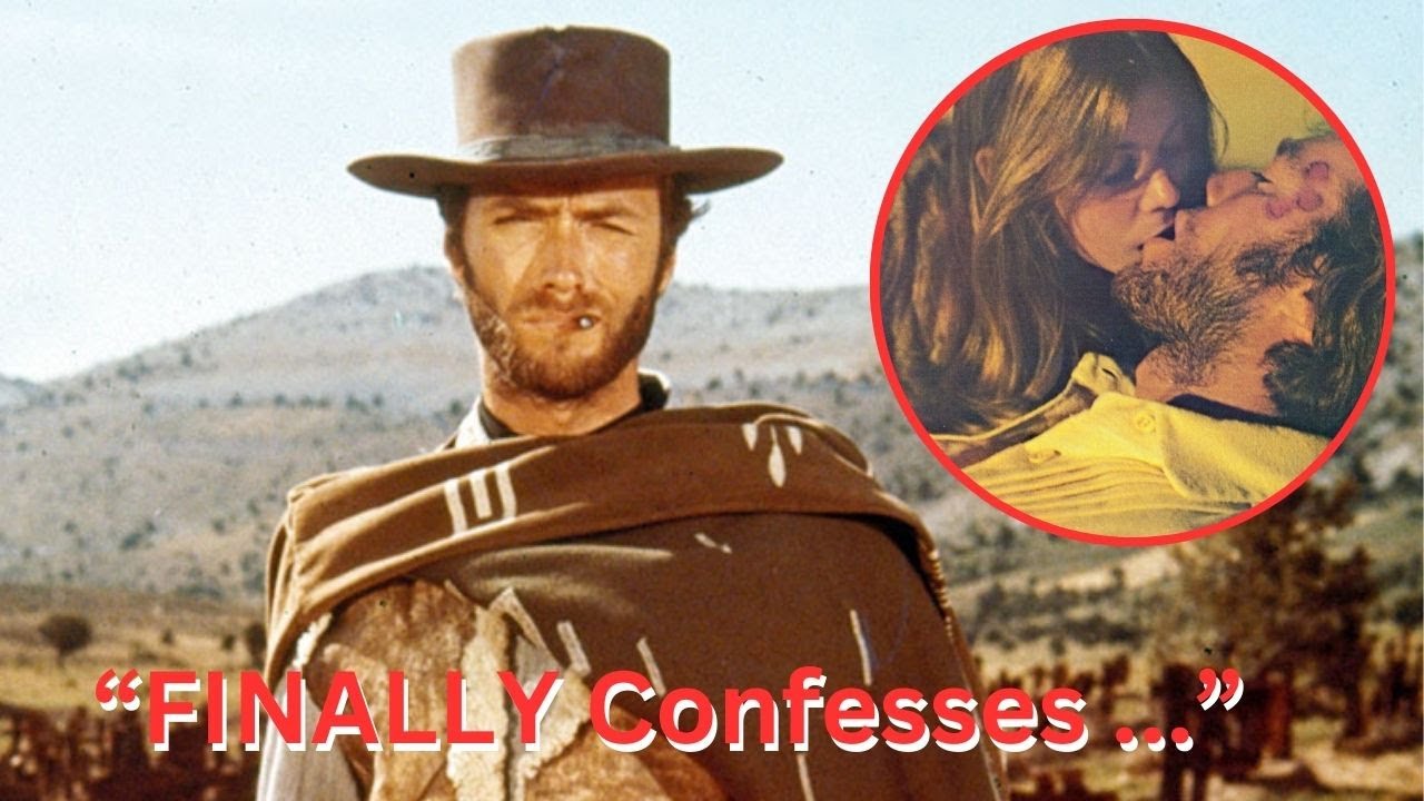 Clint Eastwood A Journey Through Love and Cinema  FINALLY Confesses