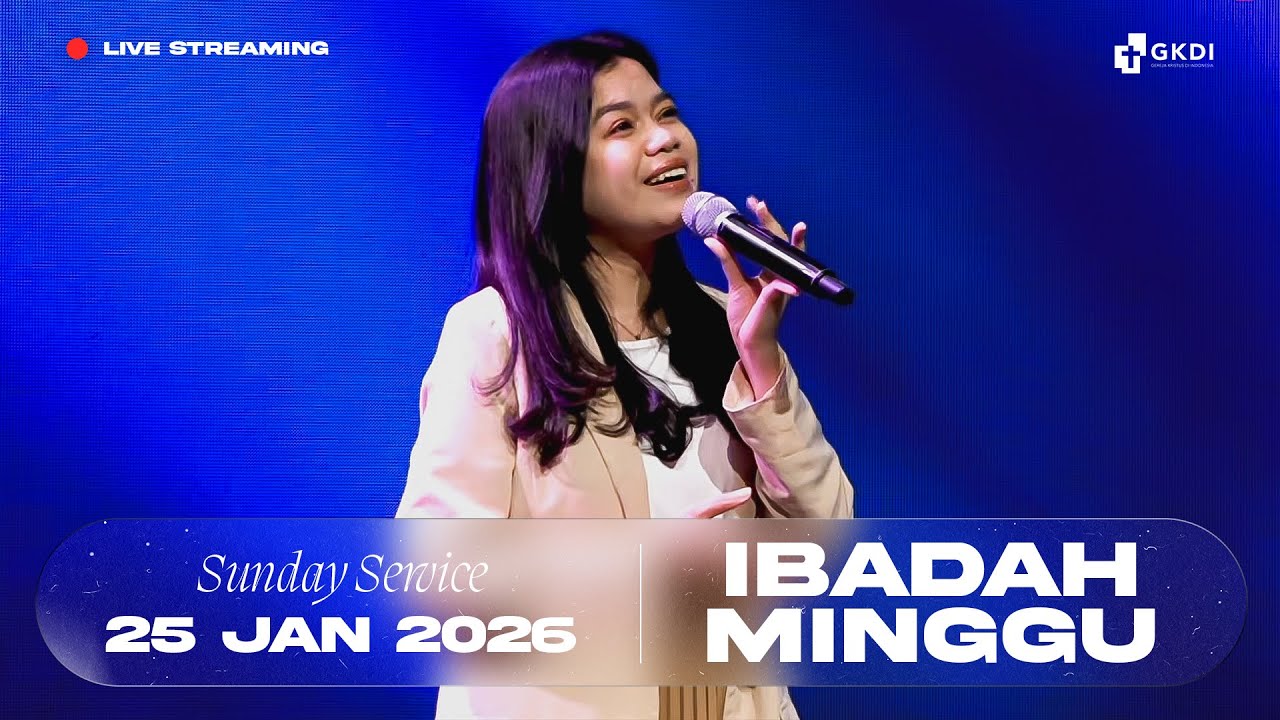 Live Streaming Ibadah Minggu I Gereja Kristus di Indonesia (GKDI) | 25 Jan 2026