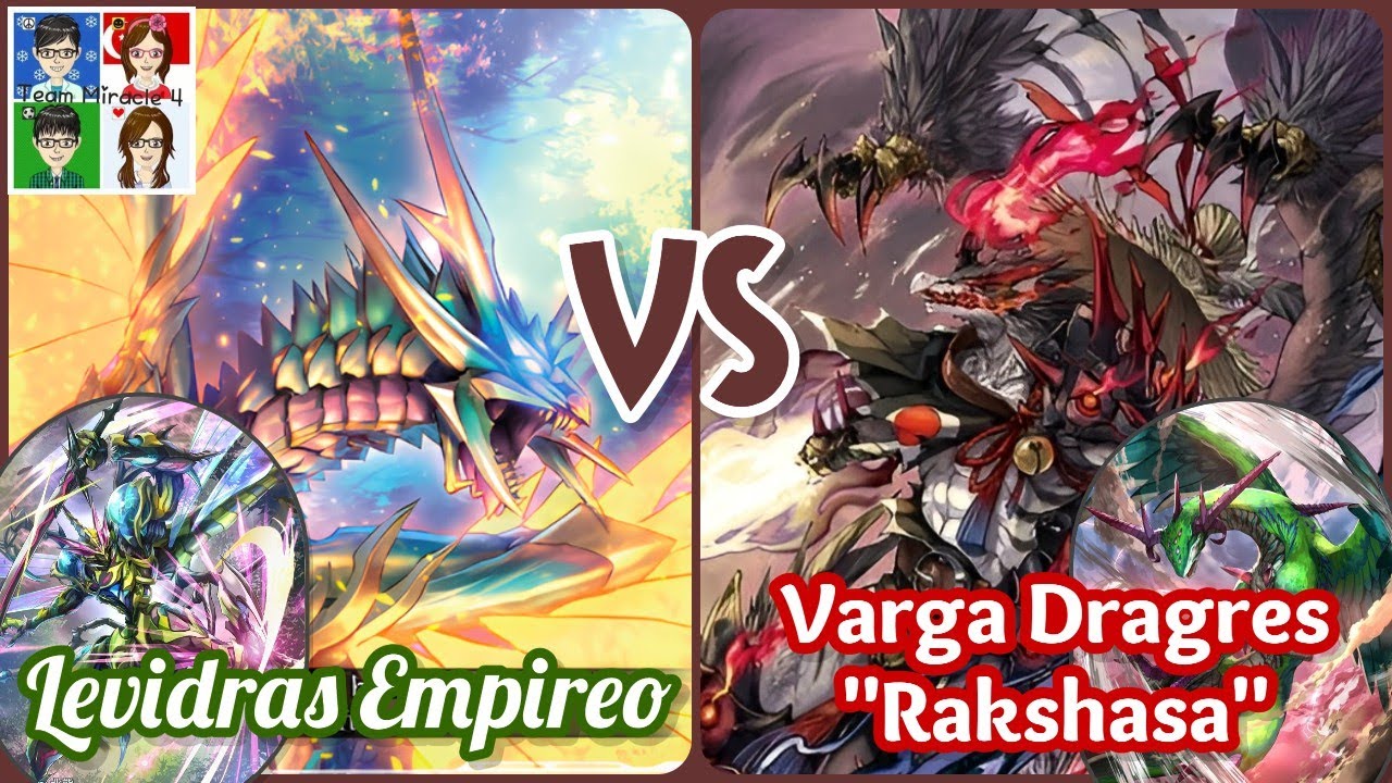 Levidras Empireo VS Varga Dragres “Rakshasa” | Cardfight Vanguard DivineZ Stoicheia VS Dragon Empire