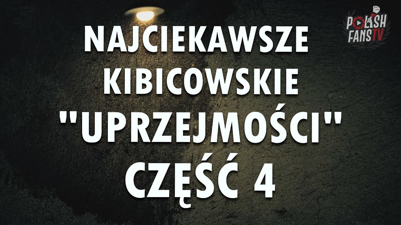 TOP najciekawszych kibicowskich uprzejmości [CZĘŚĆ 4]