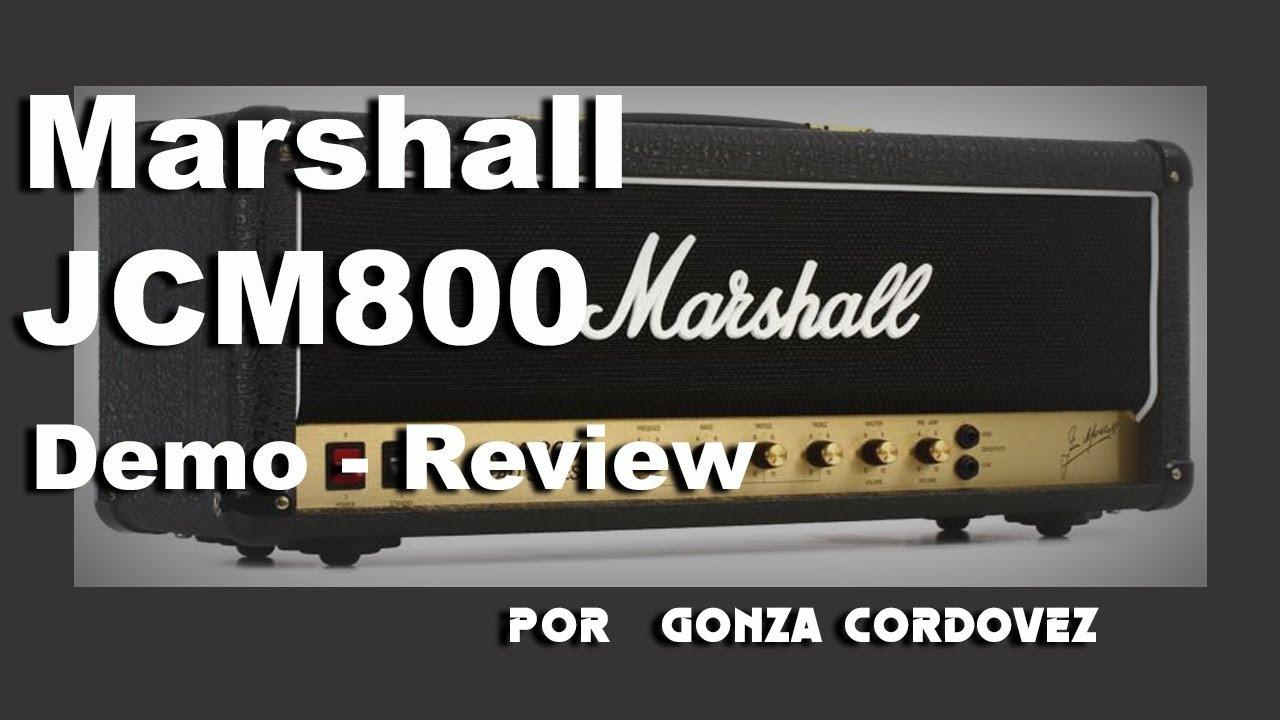 Marshall JCM800 2203 - Demo por Gonza Cordovez ( 2017 )