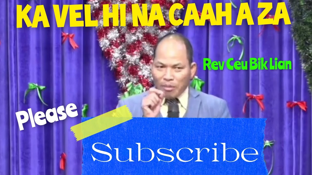 KA VEL HI NA CAAH A ZA // REV CEU BIK LIAN