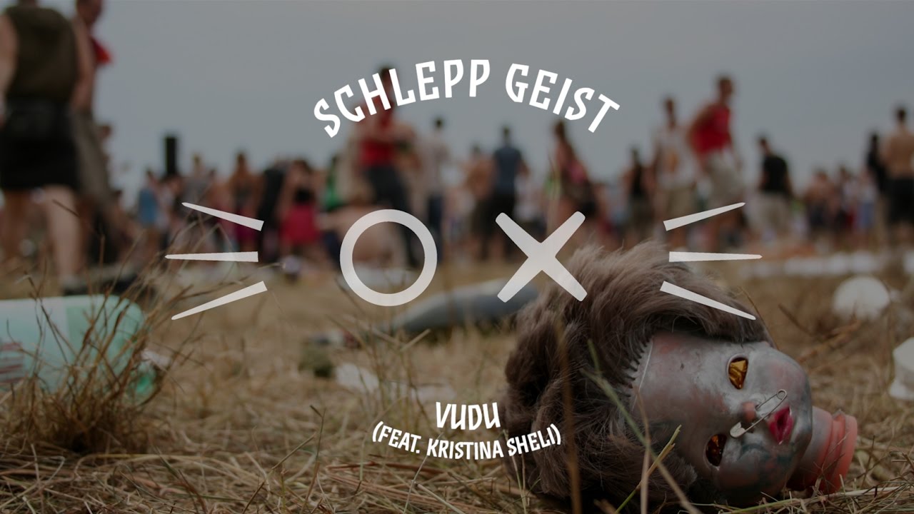 Schlepp Geist feat. Kristina Sheli: Vudu / katermukke 136