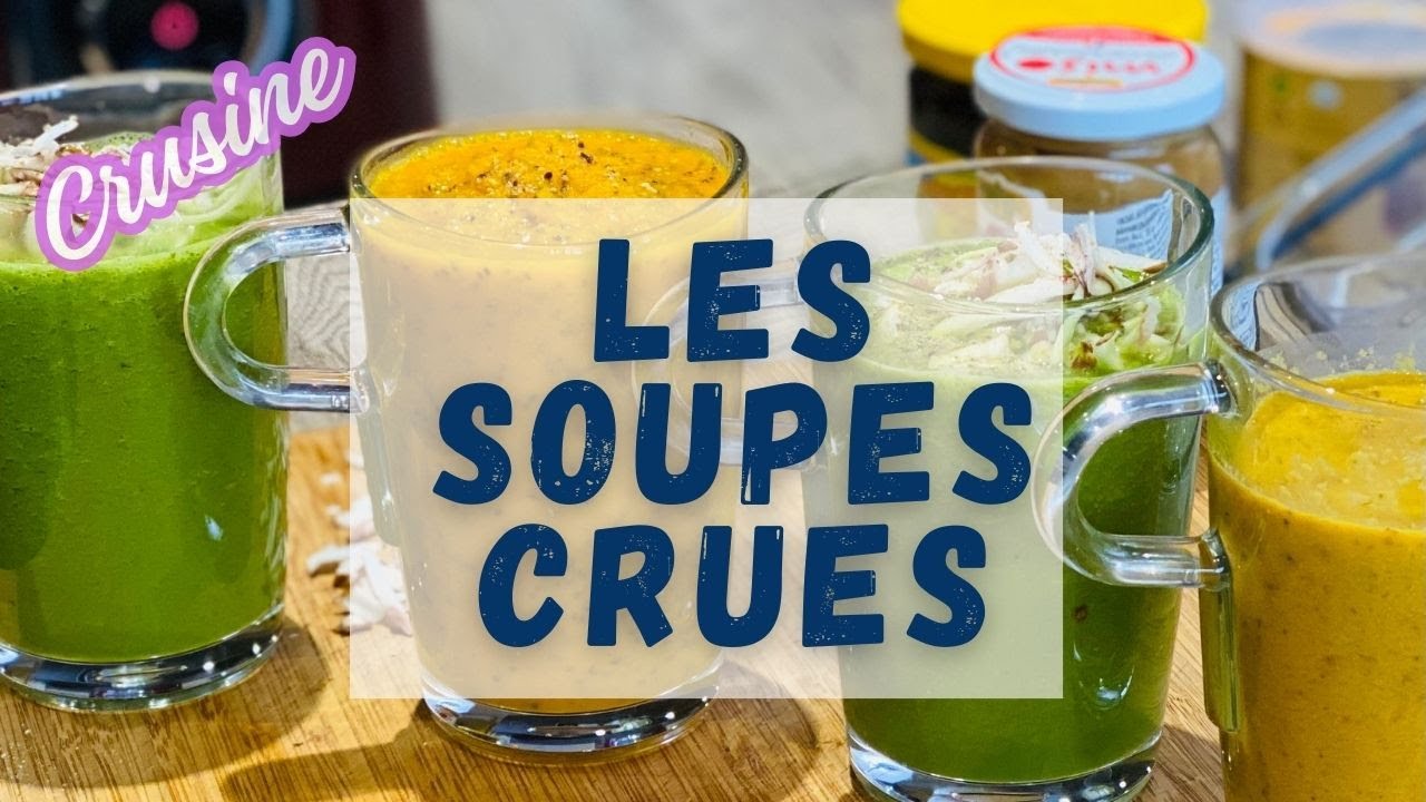 3 délicieuses soupes crues : des recettes simples à réaliser chez soi !