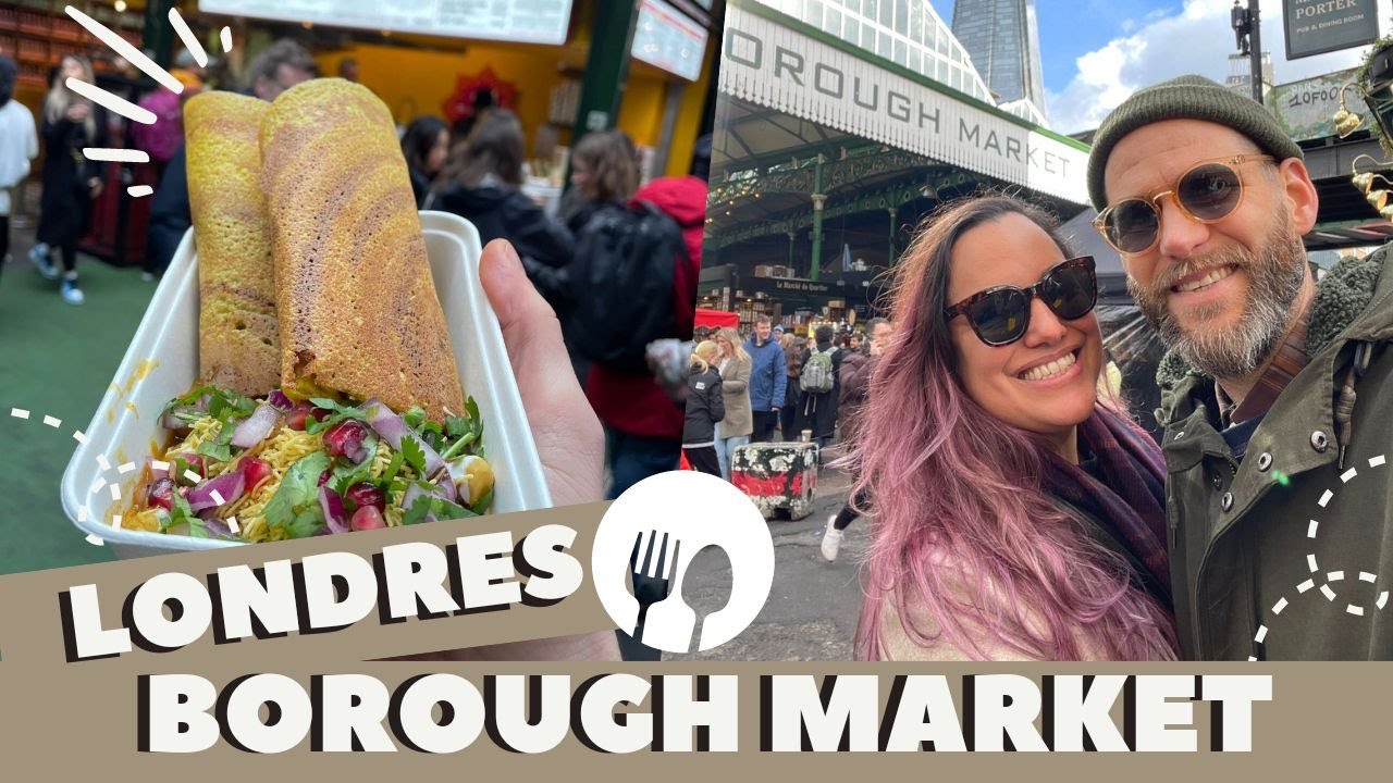 O QUE COMER NO BOROUGH MARKET EM LONDRES (COM PREÇOS)
