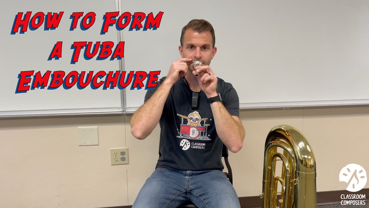 How to Form a Tuba Embouchure