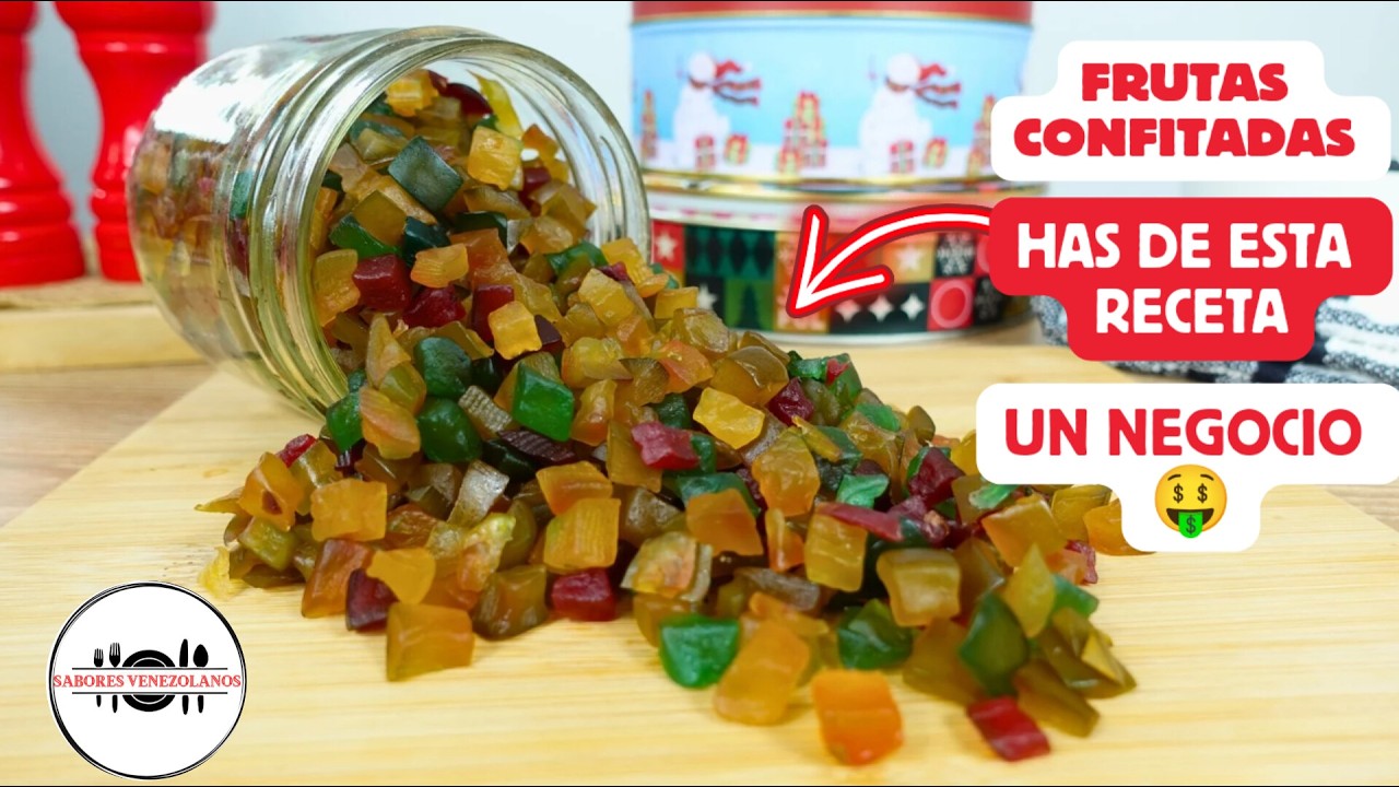 COMO HACER FRUTAS CONFITADAS |CONVIERTE ESTA RECETA EN UN NEGOCIO MUY RENTABLE|  @SABORESVENEZOLANOS