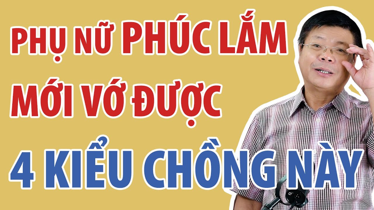 Phụ Nữ Phải Tu 10 Kiếp Mới Lấy Được 4 Kiểu Đàn Ông Này | Đinh Đoàn Official