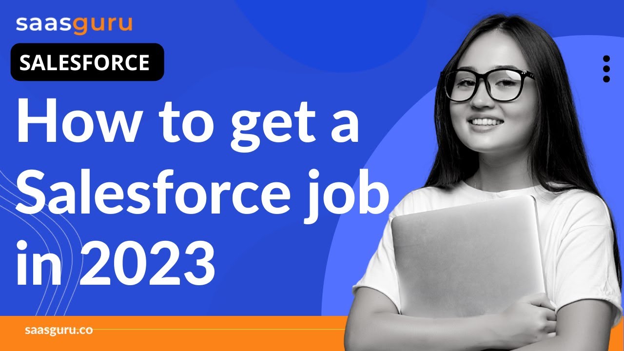 How To Get a Salesforce Job in 2024 | saasguru