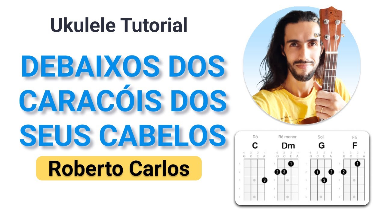 DEBAIXO DOS CARACÓIS (Ukulele Tutorial) ROBERTO CARLOS