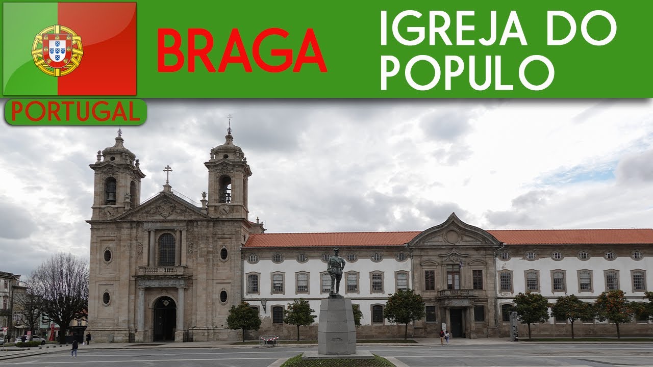 BRAGA - Igreja do Pópulo