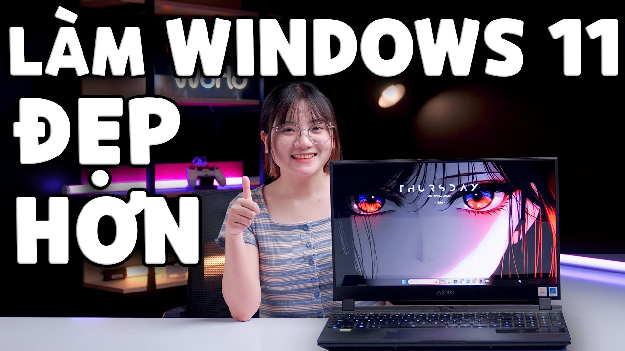 Cách làm Windows 11 ĐẸP HƠN - Tối giản và Sạch sẽ | LaptopWorld