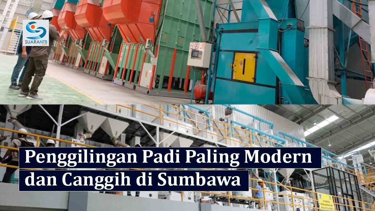 Melihat Cara Kerja Penggilingan Padi Paling Modern dan Canggih Milik Perum Bulog di Sumbawa