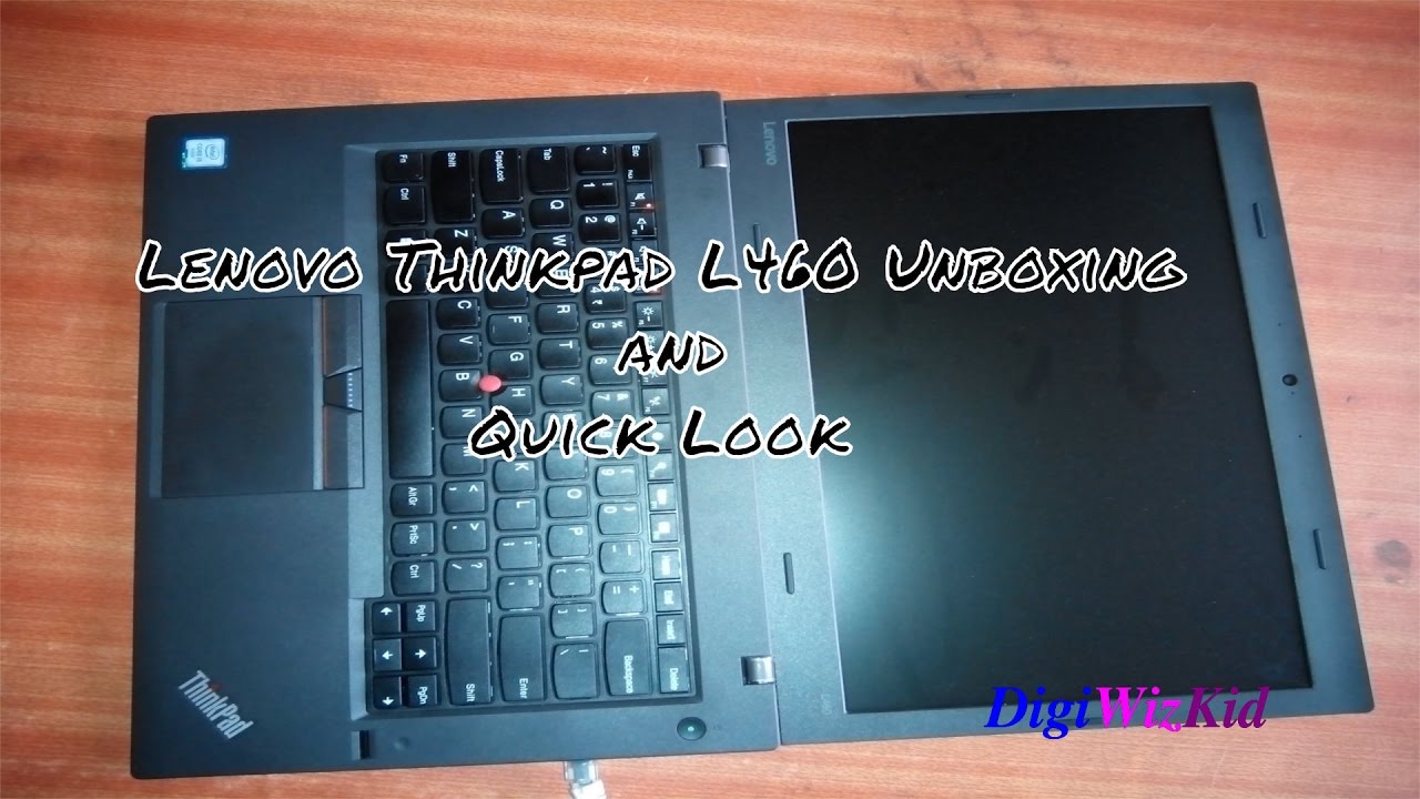 Lenovo Thinkpad L460 Unboxing and Quick Look (Full HD)