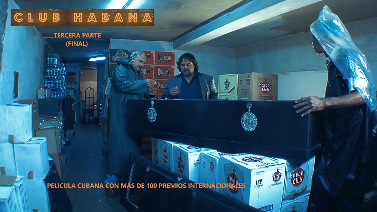 CLUB HABANA  (PARTE 3 FINAL)  | PELICULA CUBANA en 4K con más de 100 PREMIOS | Subt English