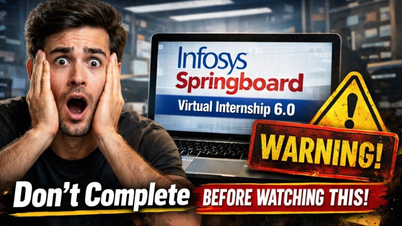 Don’t Complete Infosys Springboard Virtual Internship Before Watching This