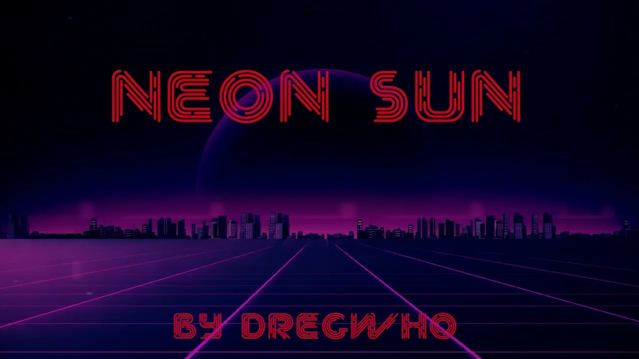 Neon Sun - dregwho|SYNTHWAVE RETROWAVE 80s music
