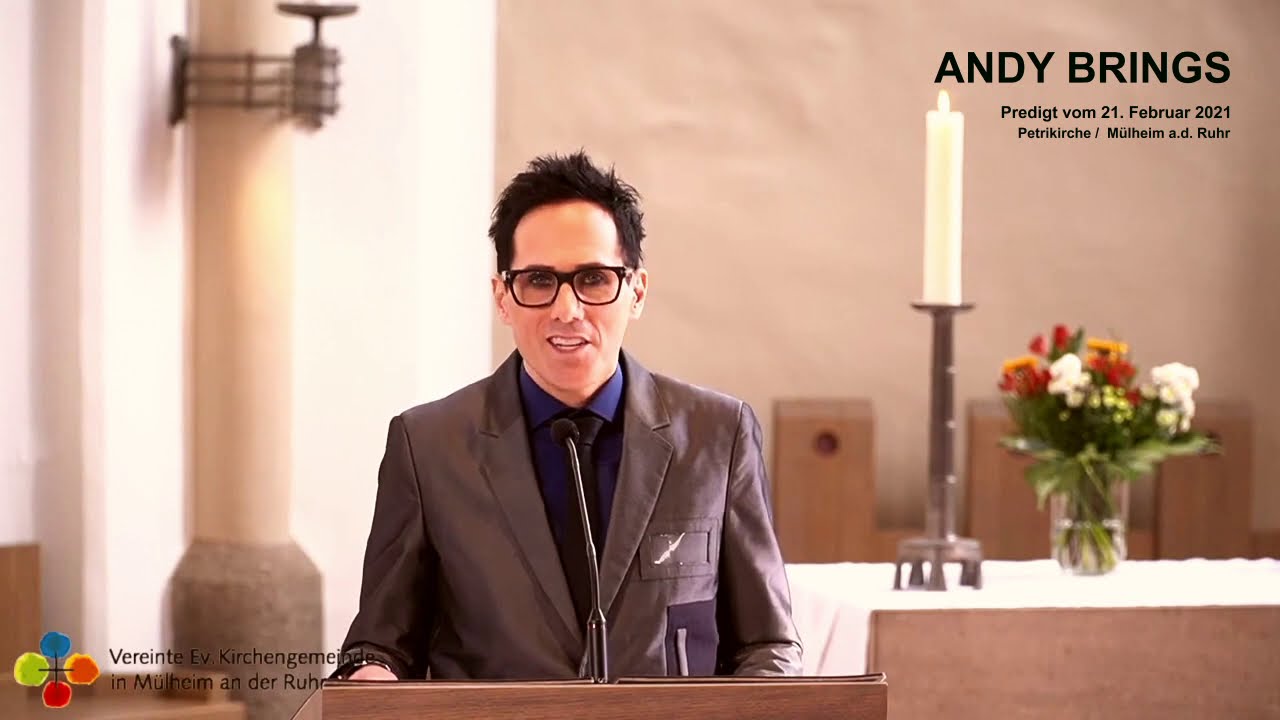 ANDY BRINGS - Predigt vom 21. Februar 2021  (Petrikirche, Mülheim)