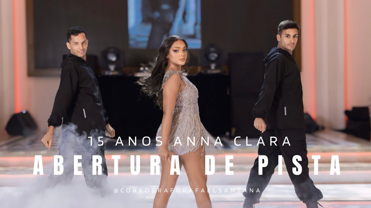 A DEBUTANTE IMPRESSIONOU NA ABERTURA DE PISTA  - XV ANNA CLARA (coreógrafo Rafael Santana)