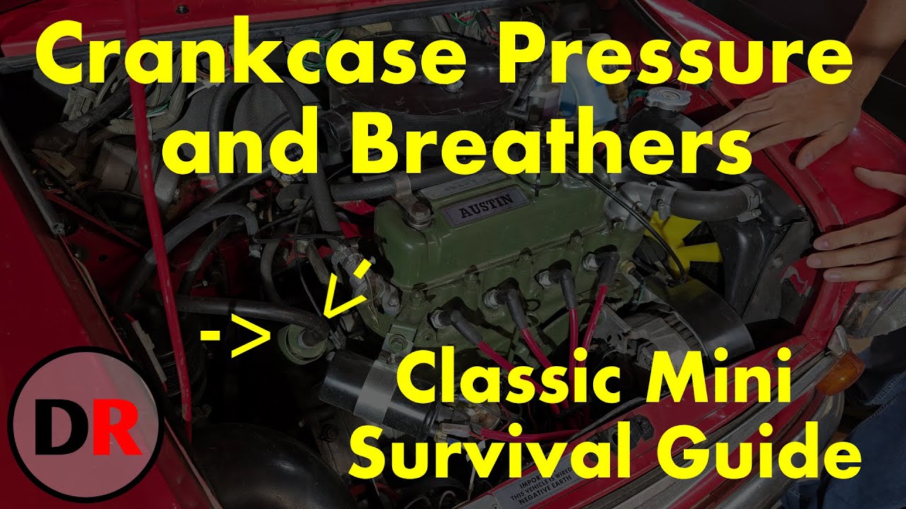 Classic Mini Survival Guide: Engine Breathers and Crankcase Pressure