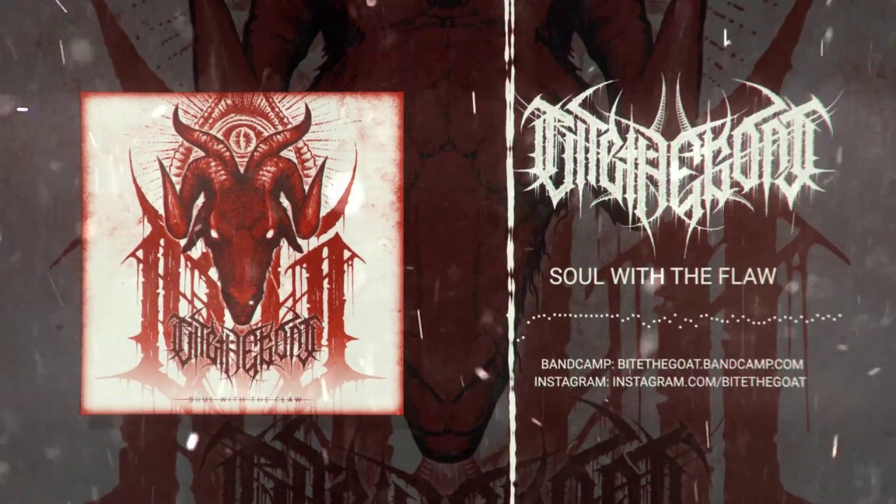 BITE THE GOAT - SOUL WITH THE FLAW (OFFICIAL STREAM 2019)