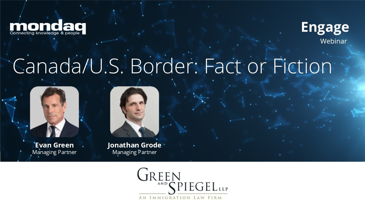 Webinar: Canada/U.S. Border: Fact or Fiction? Work Permits, Visas & Cross-Border Compliance