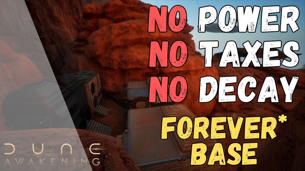 Dune: Awakening | FOREVER* Base [NO Power/Taxes/Decay]