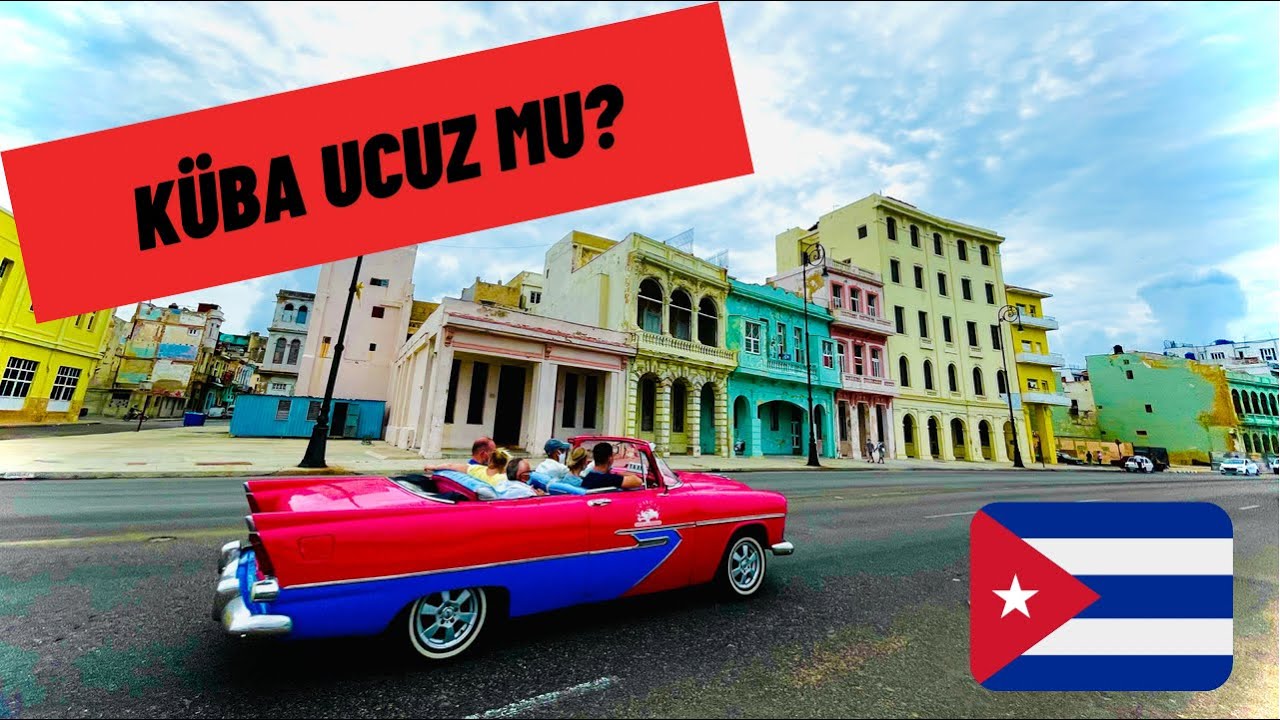 Küba ucuz mu?| Küba fiyatları
