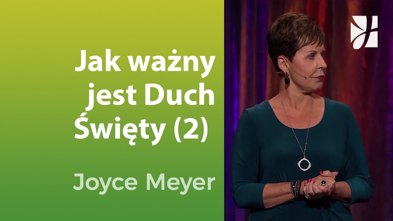 Jak ważny jest Duch Święty (2) | Joyce Meyer | Duchowy rozwój