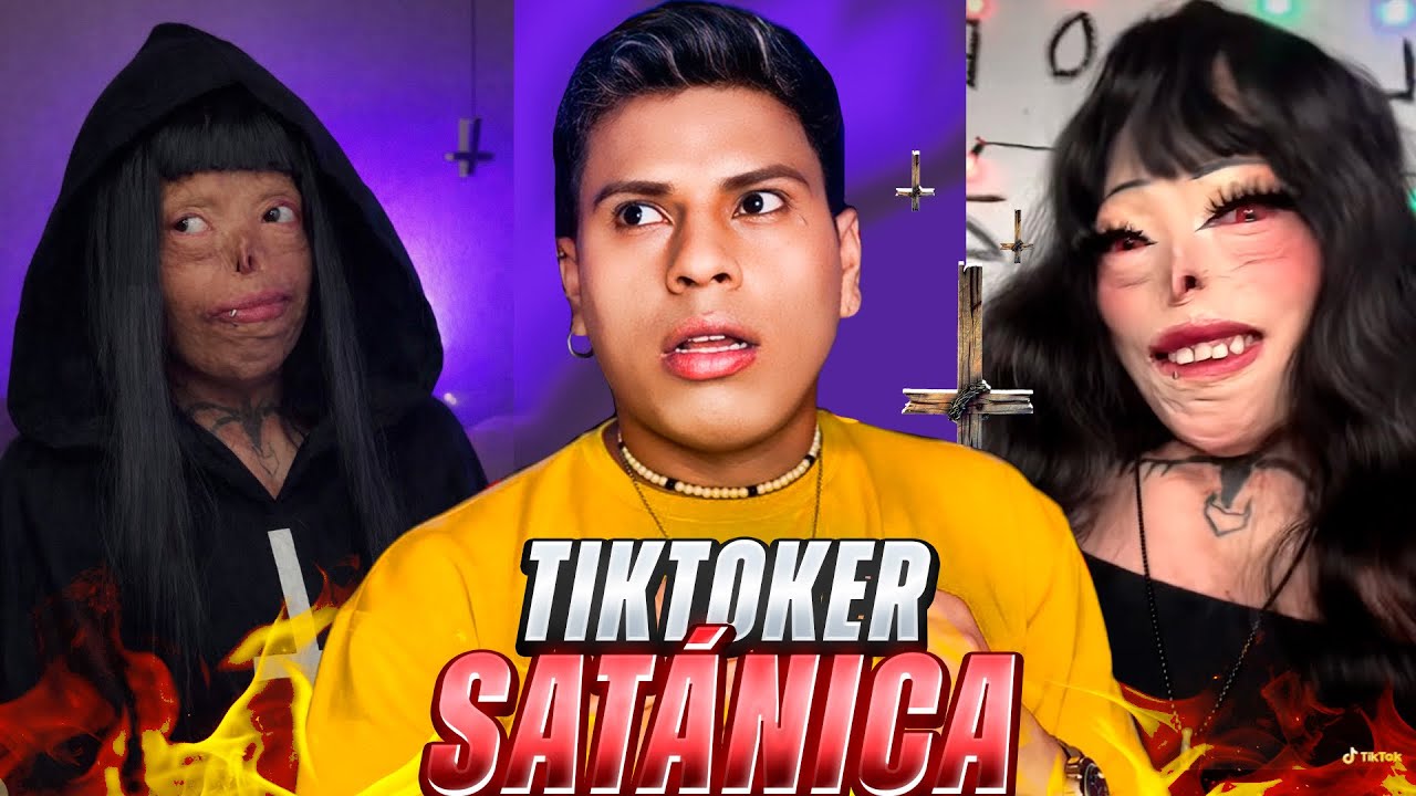 LA TIKTOKER SATANICA MÁS PELIGROSA DE TIKTOK