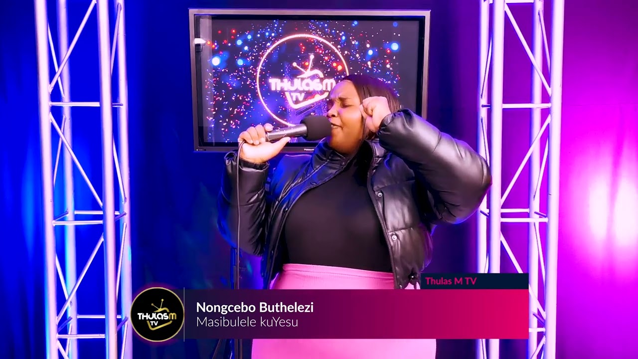 Nongcebo Buthelezi - masibulele kuYesu