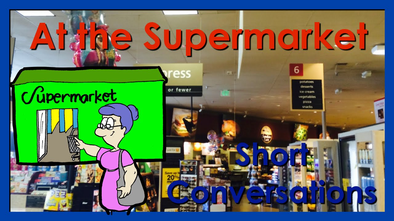 At the Supermarket | Listen, Speak, Repeat | Easy English Conversation Practice | ESL.