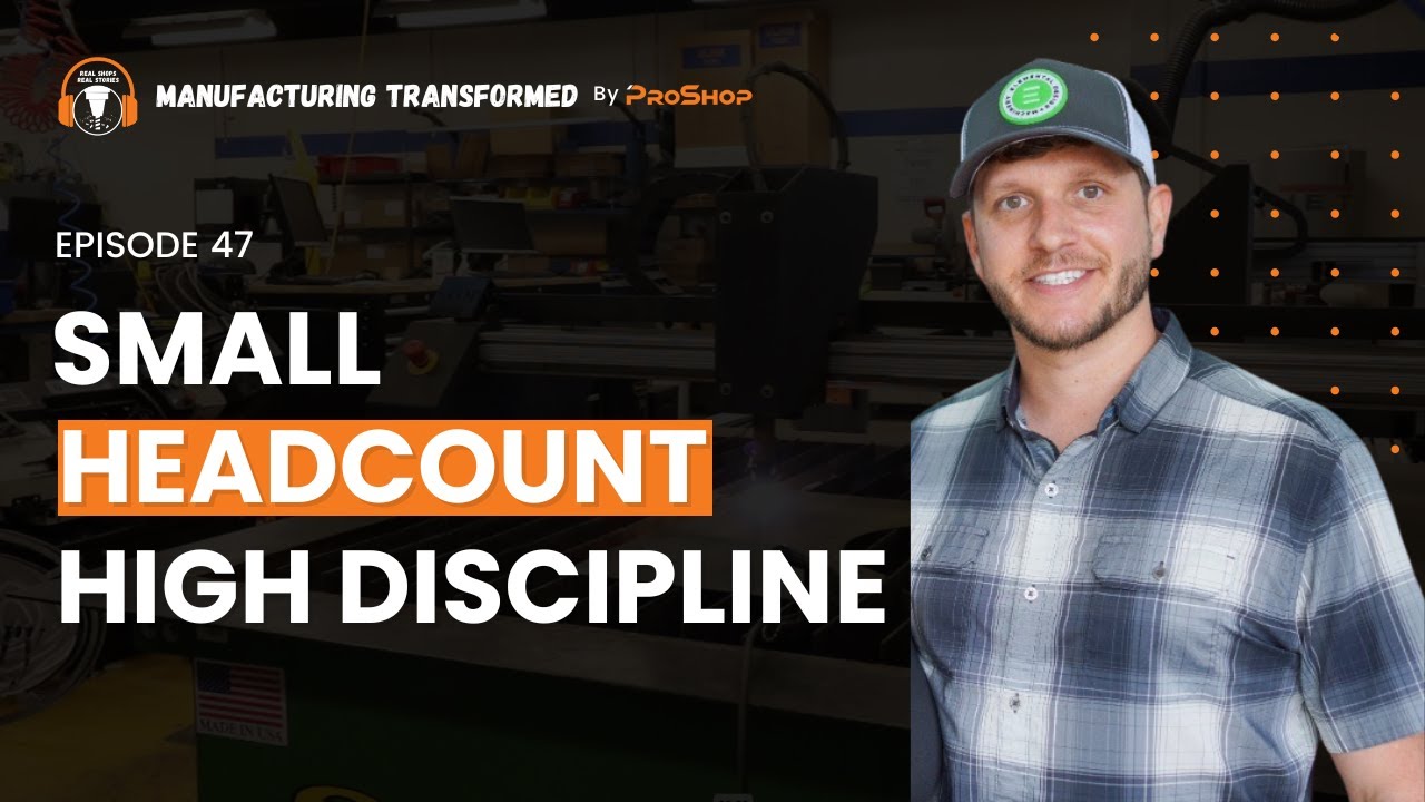 47: Small Headcount - High Discipline: Building Success