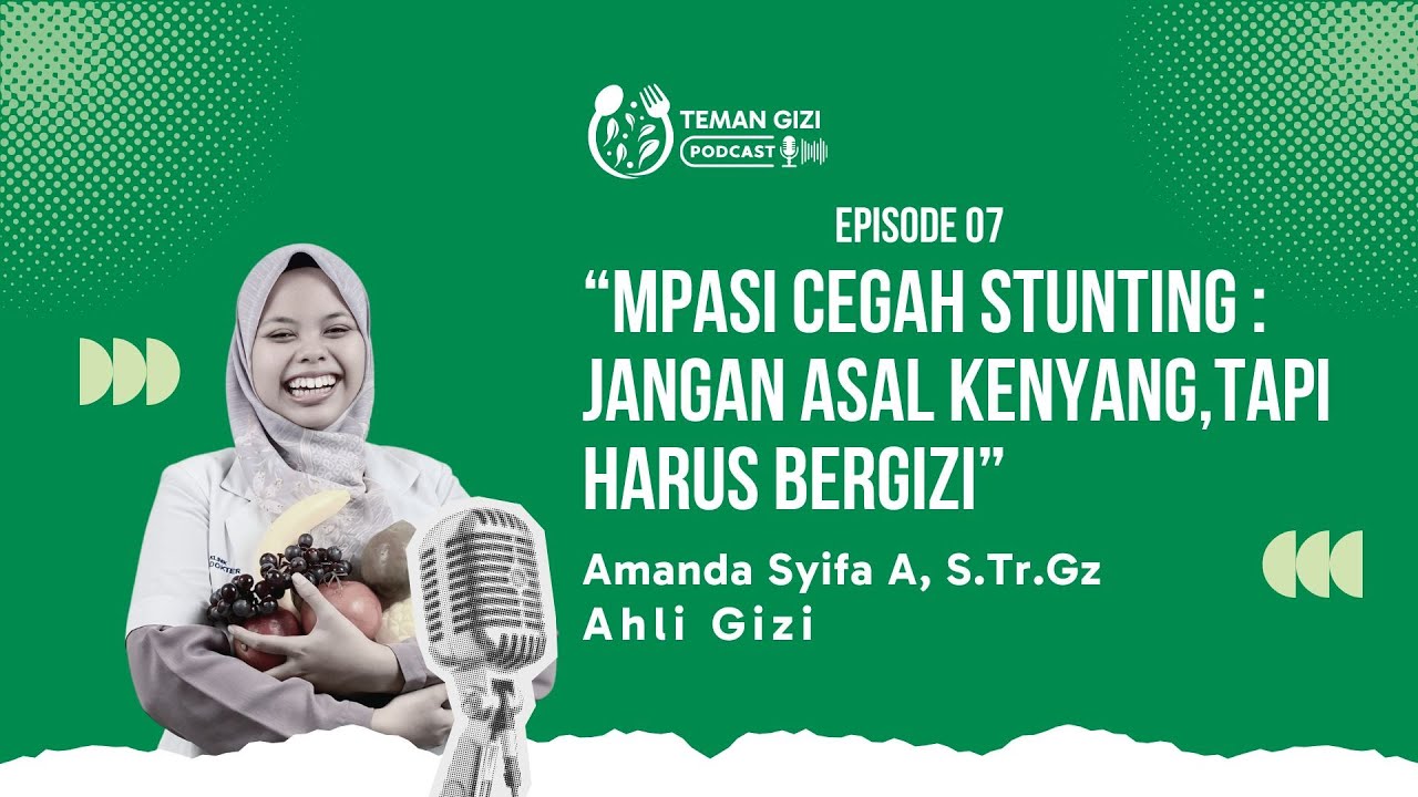 BINCANG GIZI MPASI CEGAH STUNTING : JANGAN ASAL KENYANG,TAPI HARUS BERGIZI