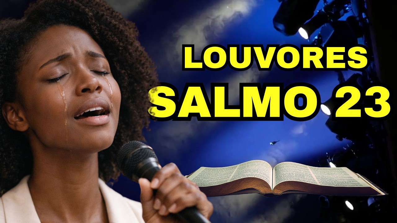PREPARE-SE PARA CHORAR… O Salmo 23 Cantado Está Tocando Corações Agora