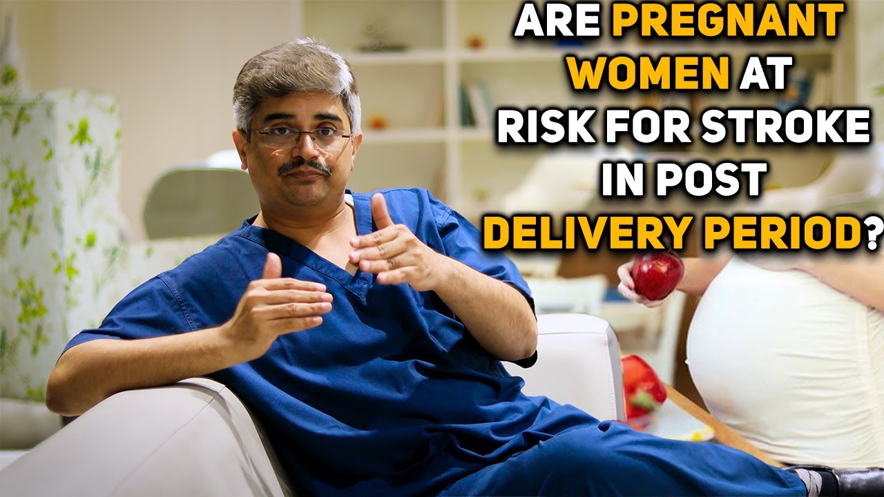 Are pregnant women at risk for STROKE in Post Delivery&nbsp;Period? Dr.Roopesh Kumar