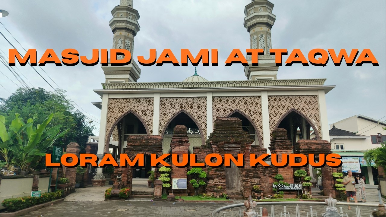Masjid Jami At Taqwa Loram Kulon Kudus