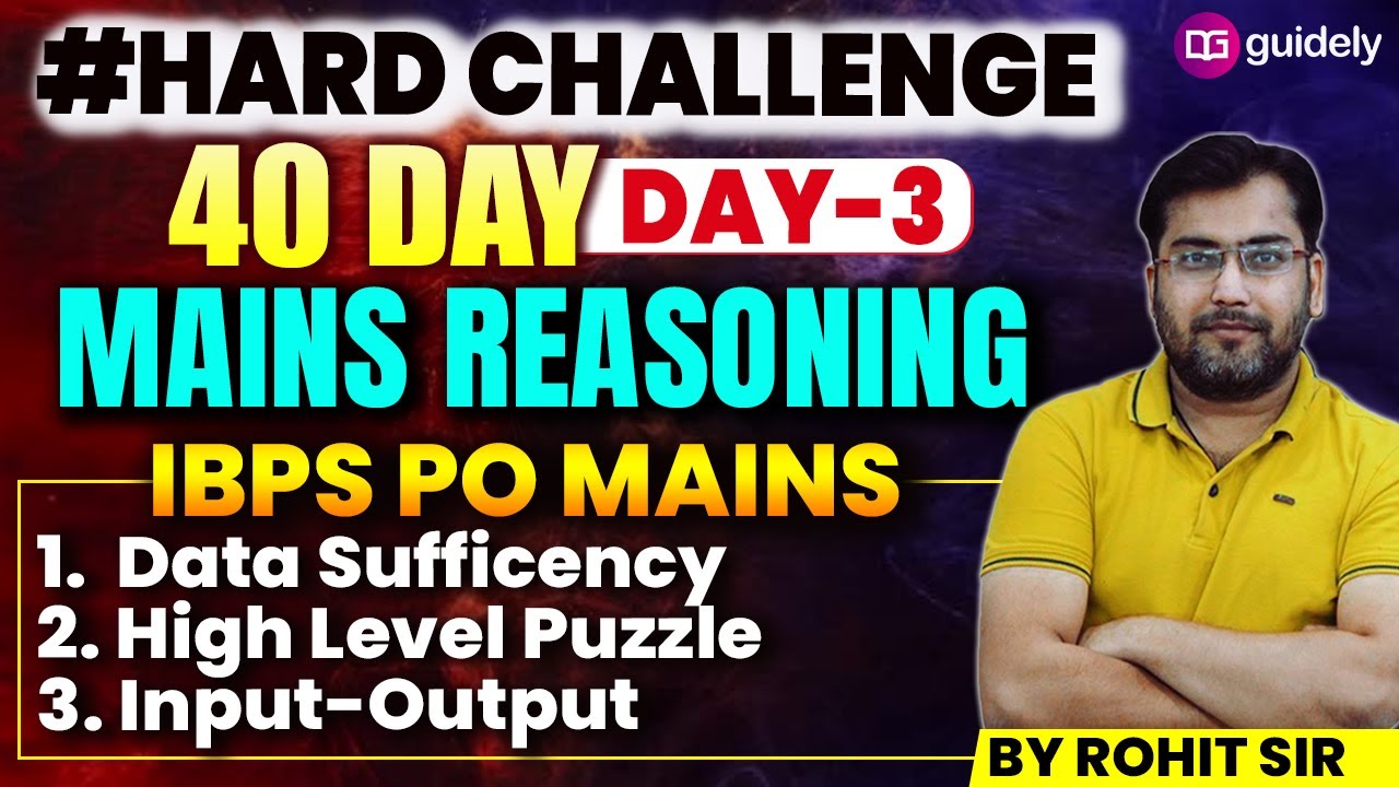 IBPS PO MAINS 2024 REASONING PRACTICE QUESTIONS | IBPS PO MAINS REASONING REVISION GUIDELY ROHIT SIR