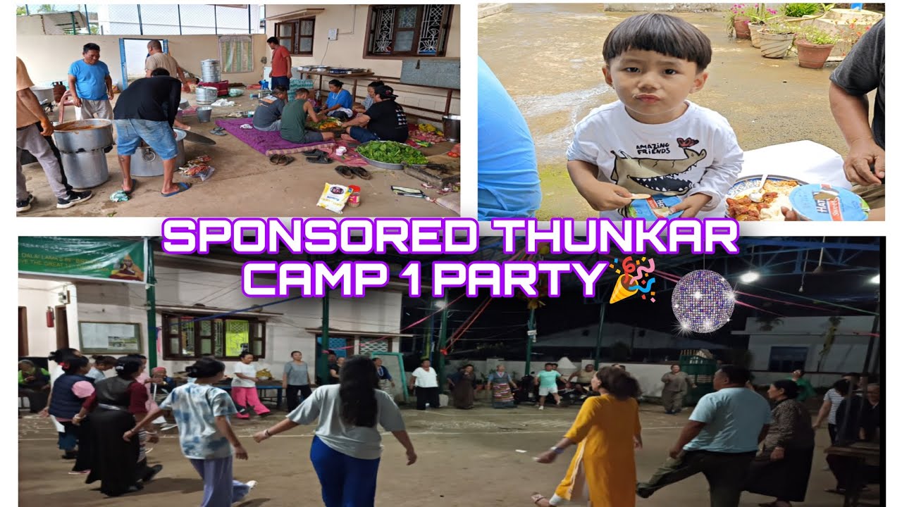 SPONSORED CAMP 1 PARTY 🎉 |LATEST  TIBETAN VLOG  | 14 JULY 2024