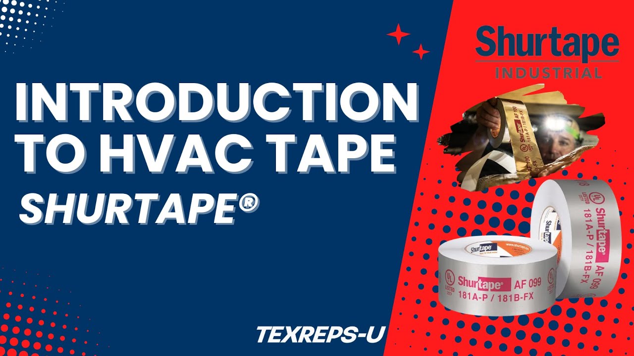 Introduction to HVAC Tape | HVAC Education Series by Shurtape®