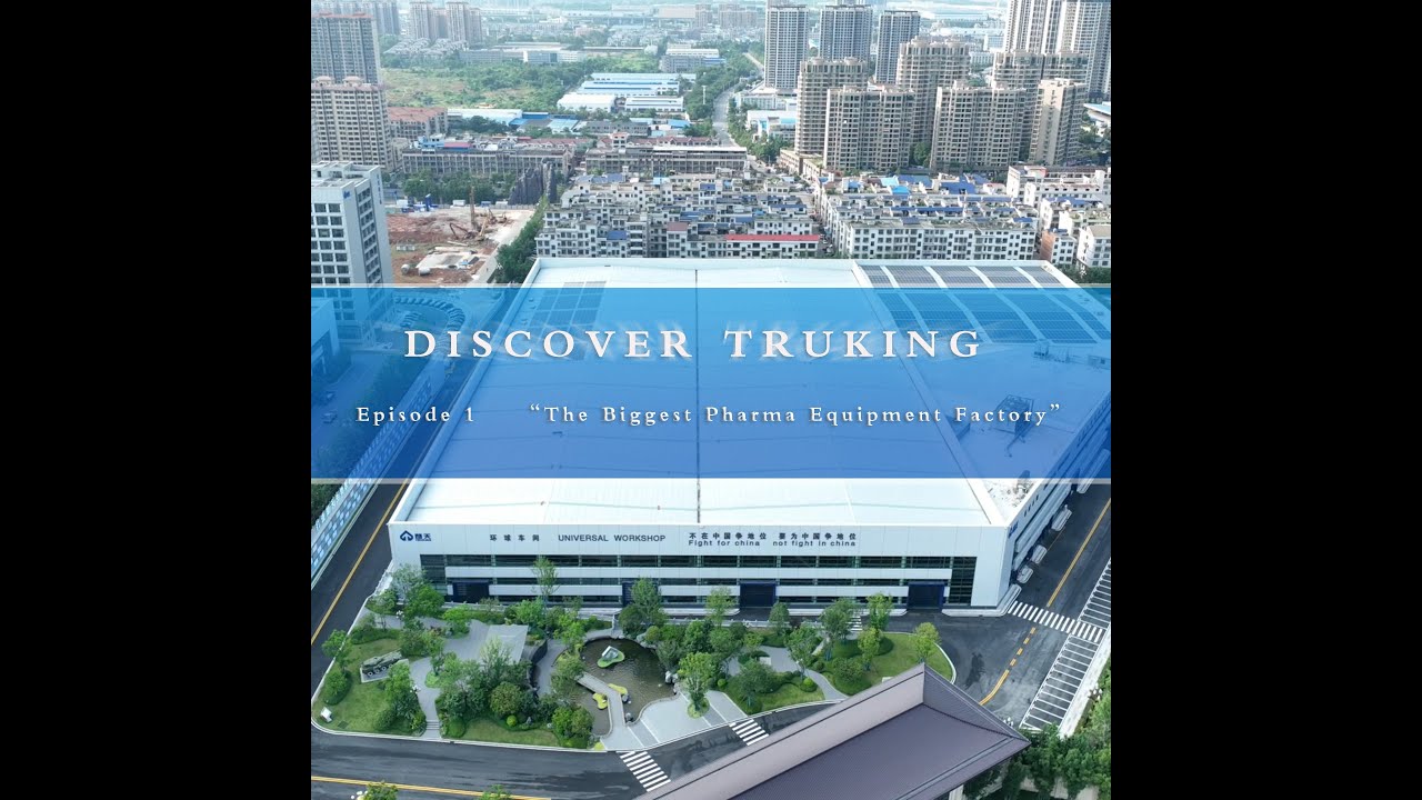Discover TRUKING EP1: The Biggest Pharma Equipment Factory