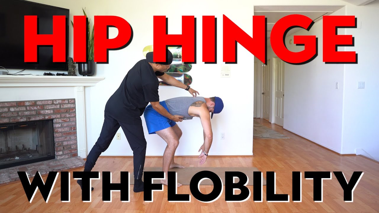 Hip Hinge with Flobility (Improve Posture)