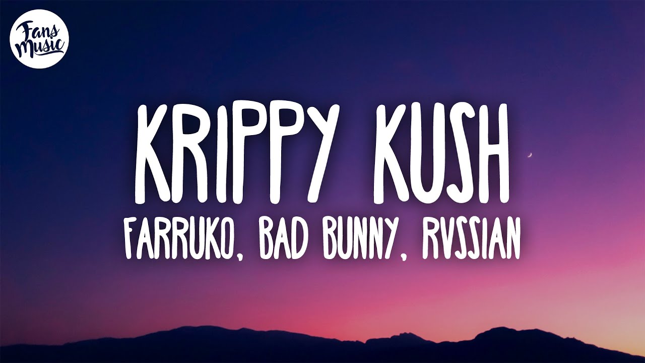 Farruko, Bad Bunny, Rvssian - Krippy Kush (Letra/Lyrics)