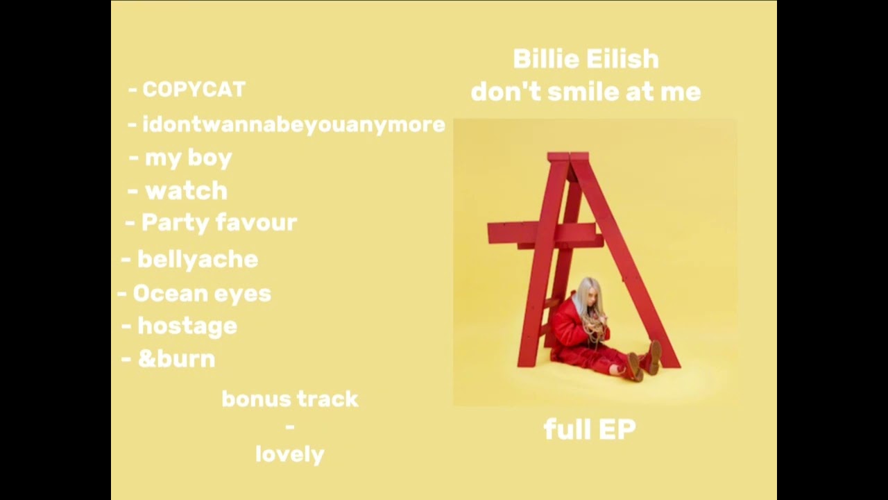 Don't Smile At Me Billie Eilish Full Album
