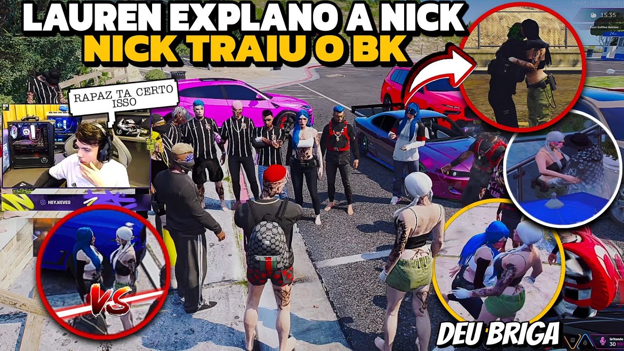 LAUREN EXPLANO A NICK PRO BK | DEU BRIG4 | NICK CONFESSO QUE TRAIU😱 | BK PERDUOU? | FC BKINHO CLIPES