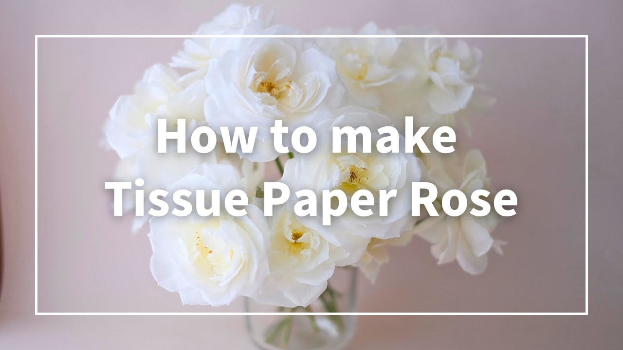 Tissue Paper Rose Tutorial🌹薄葉紙で作る薔薇